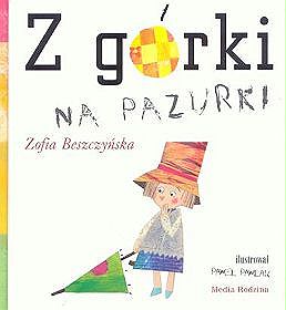 Z górki na pazurki – Zofia Beszczyñska