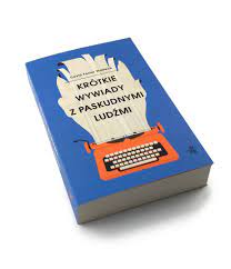 Krótkie wywiady z paskudnymi ludźmi - Wallace David Foster