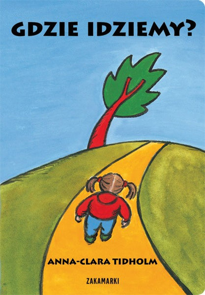 Gdzie idziemy? Anna-Clara Tidholm