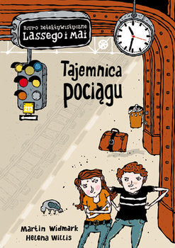 Tajemnica pociągu. Biuro detektywistyczne Lassego i Mai. Tom 7 - Martin Widmark, Helena Willis (Copy) (Copy)