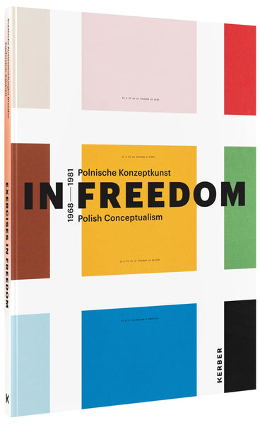 Exercises in Freedom: Polish Conceptualism 1968 - 1981