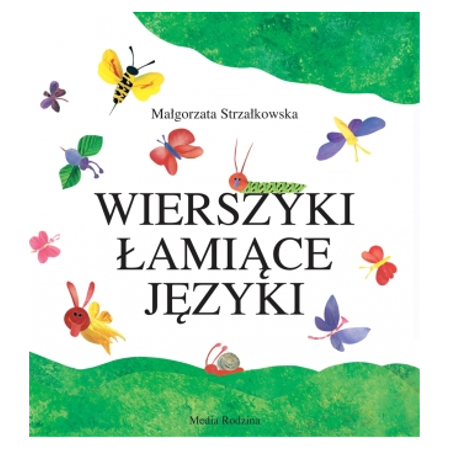 Wierszyki łamiące języki. Małgorzata Strzałkowska