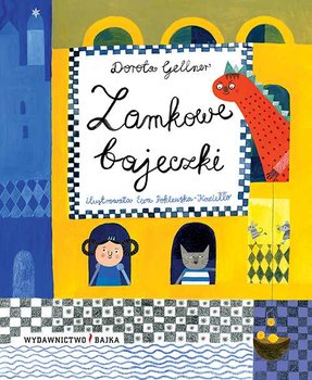 Zamkowe bajeczki. Dorota Gellner