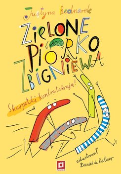 Zielone piórko Zbigniewa. Skarpetki kontratakują! - Justyna Bednarek