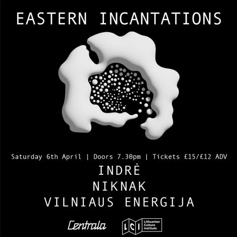Eastern Incantations 3  Indra , NikNak  and Vilniaus Energija 6 April 2024