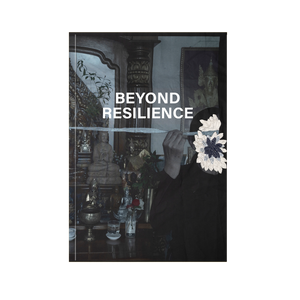 Beyond Resilience - Bosla Arts publication