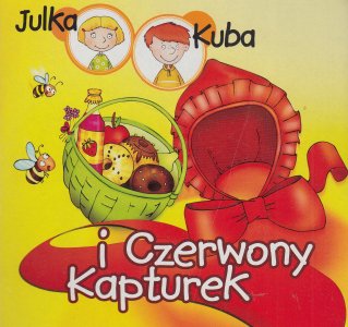 Julka Kuba i Czerwony Kapturek. Tomasz Kruczek, Magda Bloch