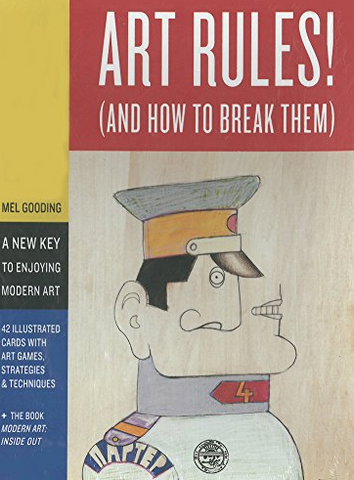 Art Rules!: (And How to Break Them) - Mel Gooding (Editor)