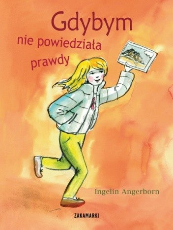 Gdybym nie powiedziała prawdy. Ingelin Angerborn