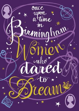 Once Upon a Time in Birmingham: Women who dared to dream - Louise Palfreyman