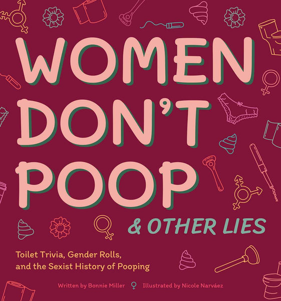 Women don’t poop -  Bonnie Miller