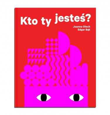 KTO TY JESTEŚ? - JOANNA OLECH