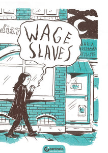 Wage slaves - Daria Bogdańska