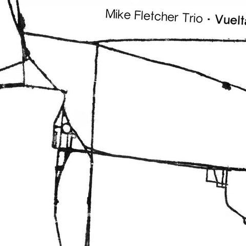 Mike Fletcher Trio - Vuelta CD