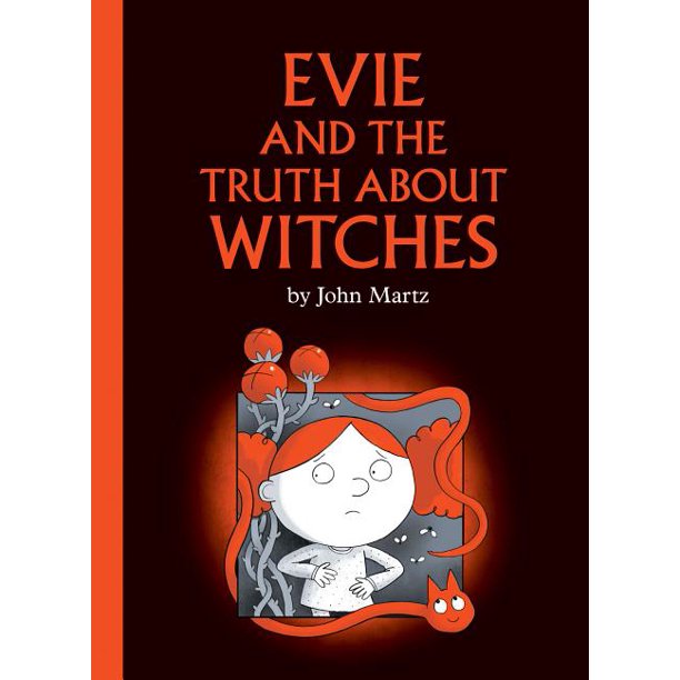 Evie and the Truth About Witches - John Martz