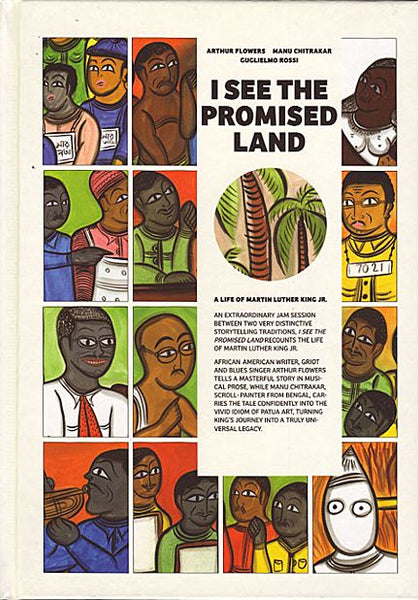 I See the Promised Land. A Life of Martin Luther King Jr. - Arthur Flowers, Manu Chitrakar