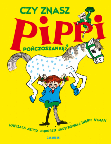 Czy znasz Pippi Pończoszankę? Astrid Lindgren