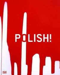 Polish! Contemporary art from Poland
