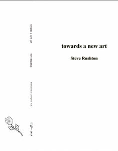 Towards a new art - Steve Rushton