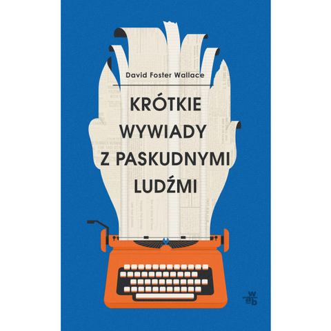 Krótkie wywiady z paskudnymi ludźmi - Wallace David Foster